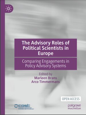 cover image of The Advisory Roles of Political Scientists in Europe: Comparing Engagements in Policy Advisory Systems